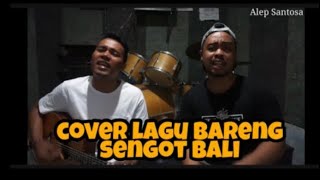 Download lagu Bin Cepok Gen - Dek Arya (cover by Alep Santosa ft Sengot Bali) mp3