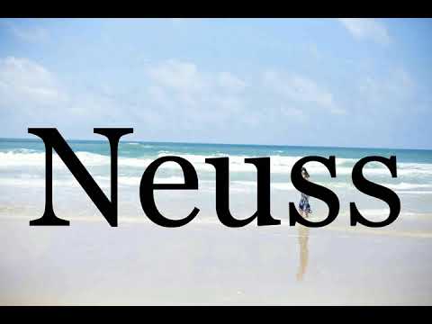 How To Pronounce Neuss🌈🌈🌈🌈🌈🌈Pronunciation Of Neuss