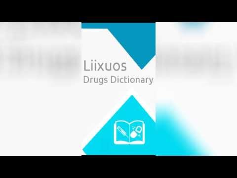 Liixuos Drugs Dictionary Video