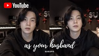 Download lagu yoongi imagine - as your husband 💫 mp3