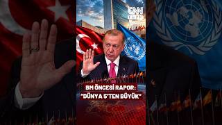 Listede Türkiye De Var! BM Öncesi Çarpıcı "Dünya 5'ten Büyük" Raporu