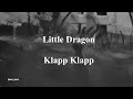 Little Dragon - Klapp Klapp [Lyric Video]