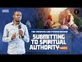 The Wisdom And Power Behind Submitting To Spiritual Authority Part 1 Phaneroo Sunday 347
