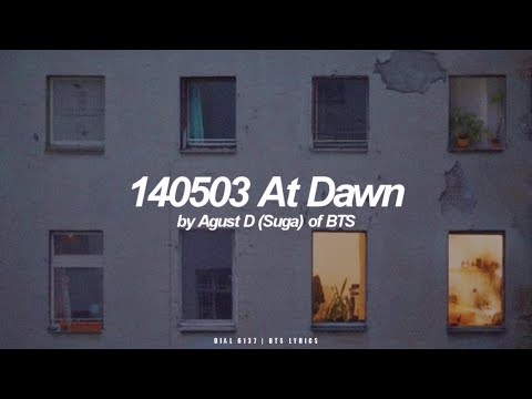 140503 At Dawn | Agust D / Suga (BTS - 방탄소년단) English Lyrics