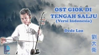 Download lagu OST GIOK DI TENGAH SALJU (Indonesian Version) / 《梦里的爹娘》Dede Loo mp3 Download lagu OST GIOK DI TENGAH SALJU (Indonesian Version) / 《梦里的爹娘》Dede Loo mp3