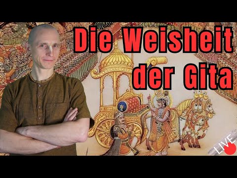 Die Weisheit der Bhagavad Gita