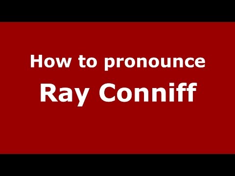 How to pronounce Ray Conniff (American English/US)  - PronounceNames.com