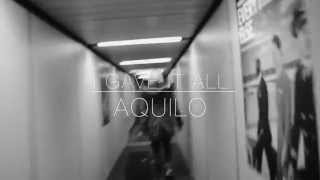I Gave It All | AQUILO