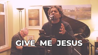 Give Me Jesus - Fernando Ortega (piano cover)