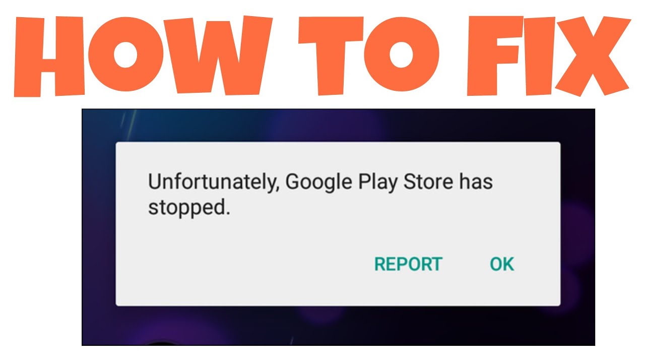 Fix-Unfortunately Google Play Store Has Stopped