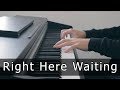 Richard Marx Right Here Waiting Piano Cover By Riyandi Kusuma