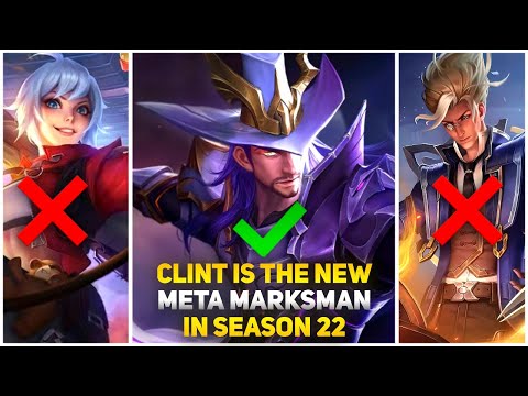Clint Is The New Meta Marksman In Season 22 | Mobile Legends