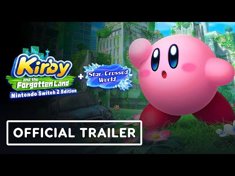 Kirby and the Forgotten Land - Nintendo Switch 2 Edition + Star-Crossed World - Launch Trailer