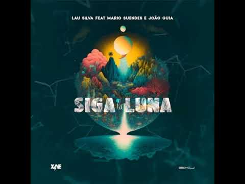 Lau Silva feat. Mário Suendes & João Guia - Siga La Luna