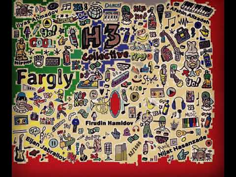H3 Collective - Fargly