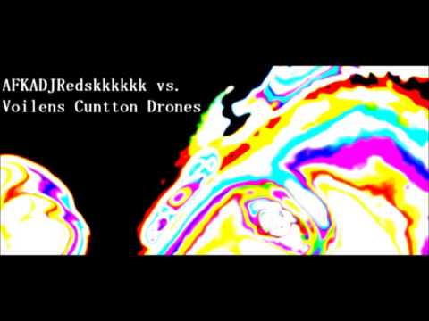 AFKADJRedskkkkkk vs. Voilens Cuntton Drones - Tha Somethin Facktoar
