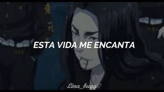 [Esta vida me encanta] //C-Kan// letra♡[Tokyo Revengers]