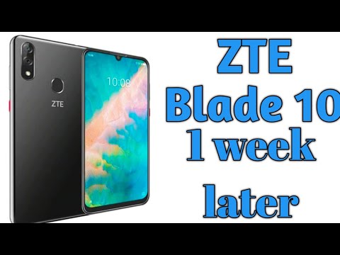 ZTE Blade 10 My experience 1 week later.