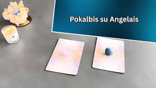Pokalbis su Angelais