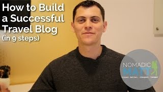 How to Build a Successful Travel Blog (In 9 Steps)