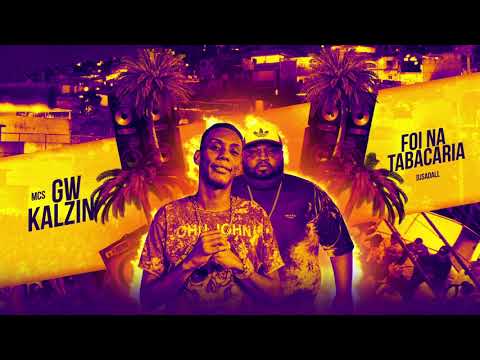MC GW e MC Kalzin - Foi na tabacaria (DJ Sadall)