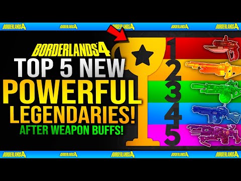 TOP 5 NEW POWERFUL LEGENDARY WEAPONS After Update BUFFS in Borderlands 4 (5 Best Weapon Buffs)