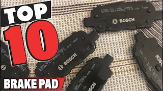 Best Brake Pad In 2025 - Top 10 Brake Pads Review