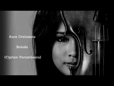 Aura Urziceanu - Balada (Ciprian Porumbescu)
