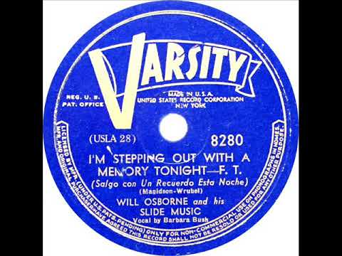 Will Osborne - I'm Stepping Out With A Memory Tonight (Barbara Bush)