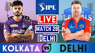 Live: DC Vs KKR, Match 28  IPL Live Scores & Commentary | IPL LIVE 2023 | Delhi vs Kolkata 2nd In