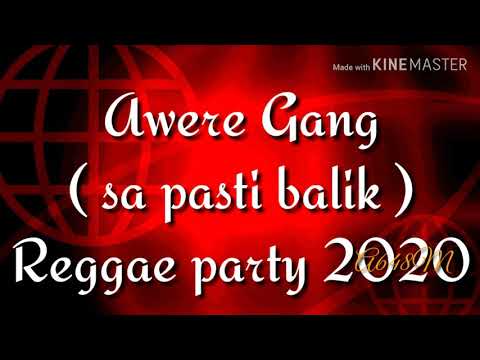 Sa Pasti Balik.. awere Gang lagu acara 2020