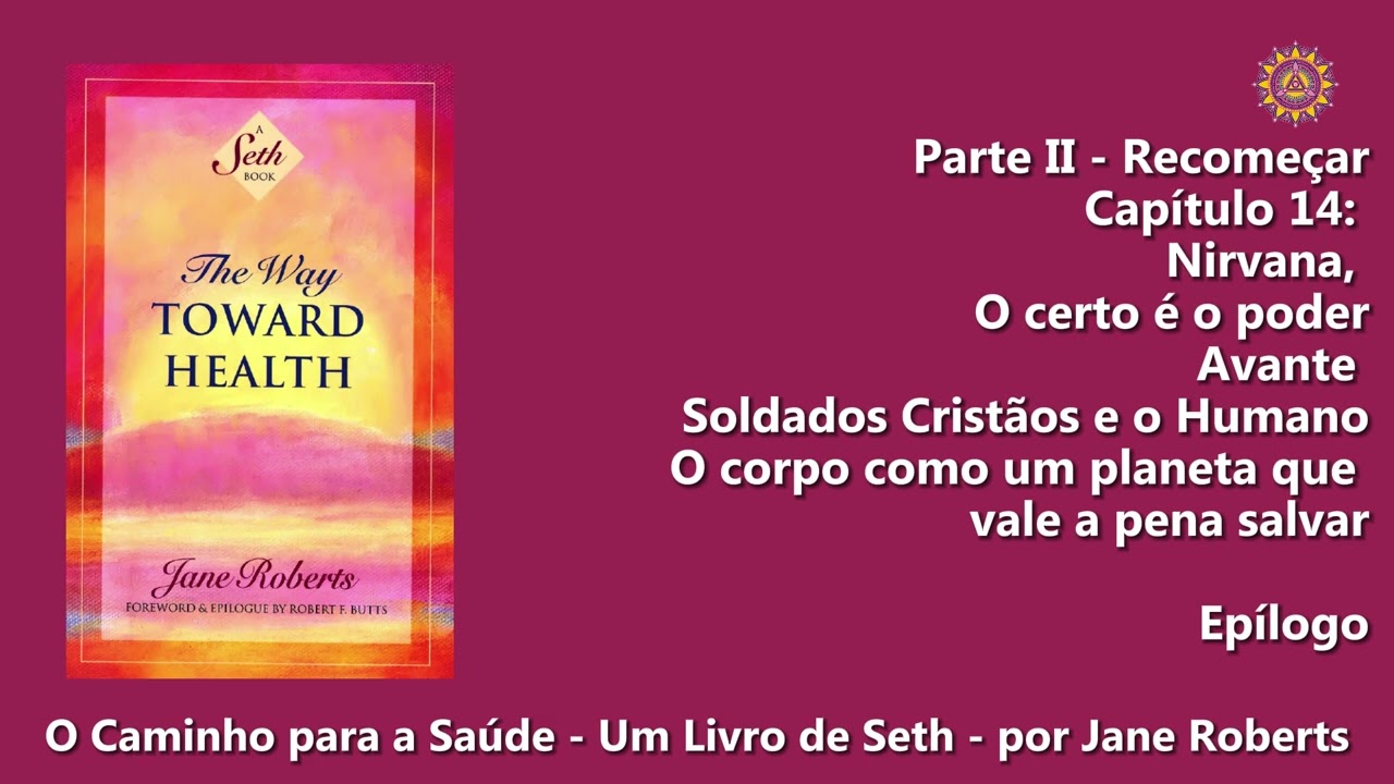 Áudio Book: O Caminho para a Saúde um Livro de Seth por Jane Roberts Capítulo 14  #centelhadivina