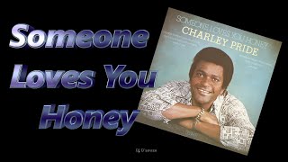 Charley Pride - Someone Loves You Honey (1978)