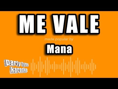 Mana - Me Vale (Versión Karaoke)