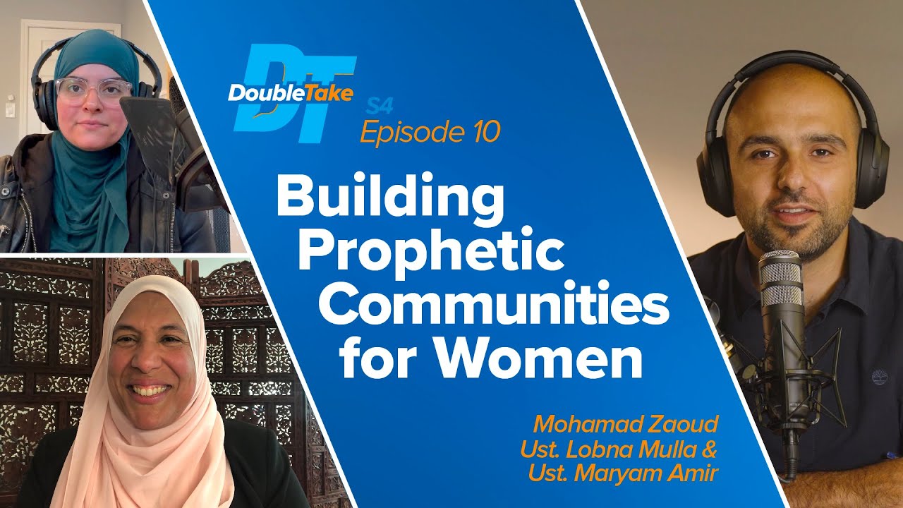 Building Prophetic Communities for Women with Usts. Lobna Mulla & Maryam Amir