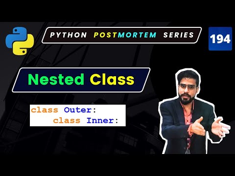 Python Nested Classes How To Use Inner And Outer Classes Python Oop Concepts 194