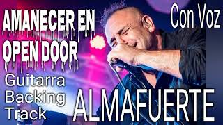 ALMAFUERTE - AMANECER EN OPEN DOOR - GUITARRA BACKING TRACK-CON VOZ