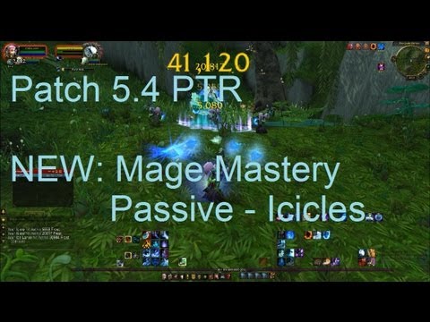 NEW: Mage Mastery Passive ICICLES !! - WoW Patch 5.4 PTR !!