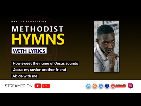 Methodist Hymns - HOW SWEET THE NAME OF JESUS SOUNDS