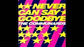 The Communards -  Never can say goodbye &#39;&#39;Shep Pettibone Remix&#39;&#39; (1987)