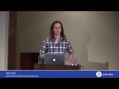 Dask Parallel and Distributed Computing | SciPy 2016 | Matthew Rocklin