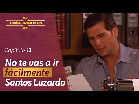 Doña Bárbara le declara su amor a Santos | Capítulo 13 | Temporada 1 | Doña Bárbara