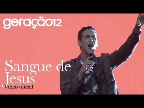 Geração 12 - Sangue de Jesus (VIDEO OFICIAL)