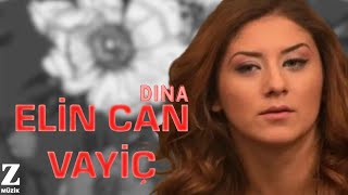 Elin Can Vayiç - Dina [ Karadeniz'de Bir Ömür ©  2013 Z Müzik ]