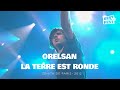 Orelsan - La terre est ronde - Live (Zenith de Paris 2012)