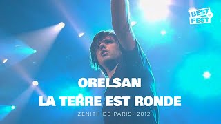 Orelsan - La terre est ronde - Live (Zenith de Paris 2012)