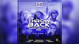 The Throwback Mix Vol 2 / Oldschool R&B Hip Hop Mix (By @DJDAYDAY_)