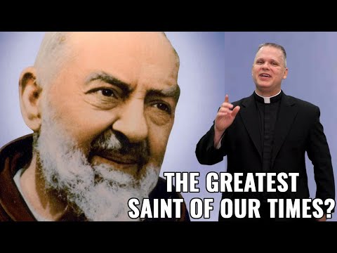 Greatest Saint of Our Times? What You Didn't Know about Padre Pio