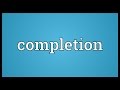 Completion Meaning