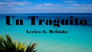 Lerica ft. Belinda - Un Traguito (Letra)